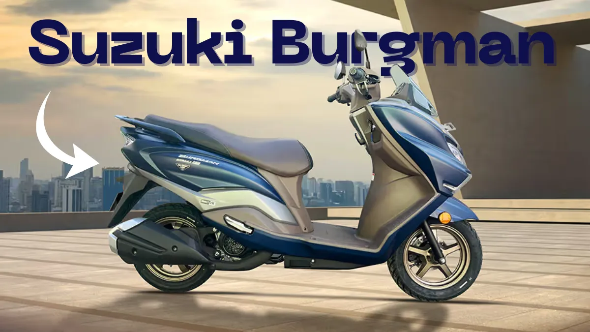 Suzuki Burgman : प्रीमियम लुक, दमदार परफॉर्मेंस और स्मार्ट फीचर्स का स्कूटर