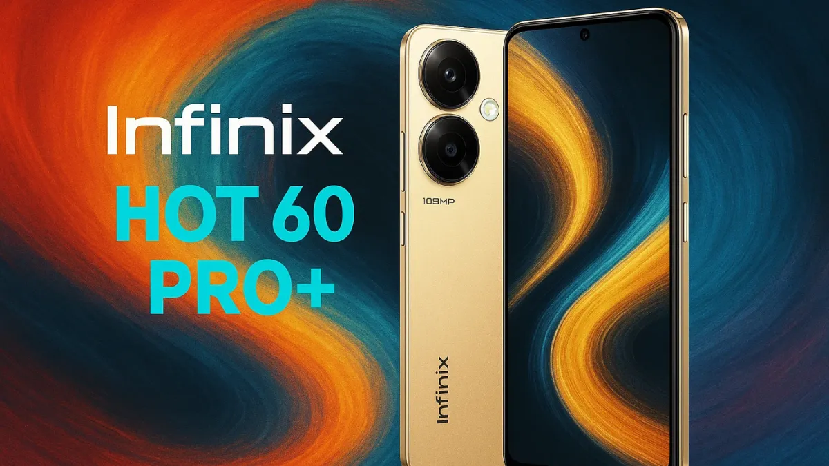 Infinix Hot 60 Pro Plus ₹12,499 में आने वाला दमदार स्मार्टफोन, जो स्टाइल, परफॉर्मेंस और फीचर्स में बजट से कहीं आगे है