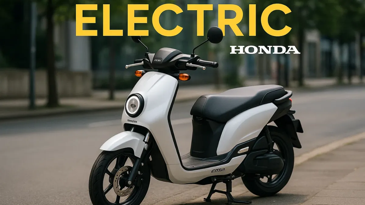 🏷️ Honda Electric Scooter: ₹1 लाख से कम में स्टाइलिश डिज़ाइन और स्मार्ट फीचर्स वाला भरोसेमंद इलेक्ट्रिक स्कूटर