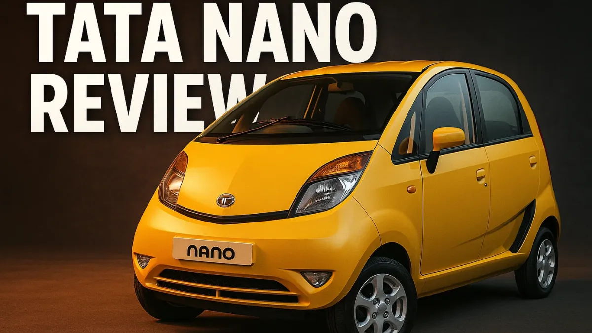 Tata Nano Review – सिटी ड्राइव के लिए अल्ट्रा-कॉम्पैक्ट, किफायती और आसान मेंटेनेंस वाली कार